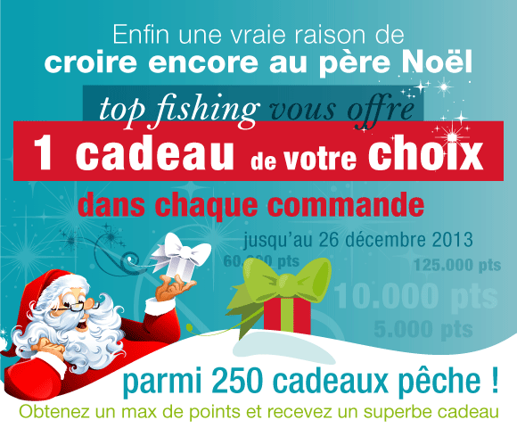 Top Fishing vous offre un cadeau de votre choix