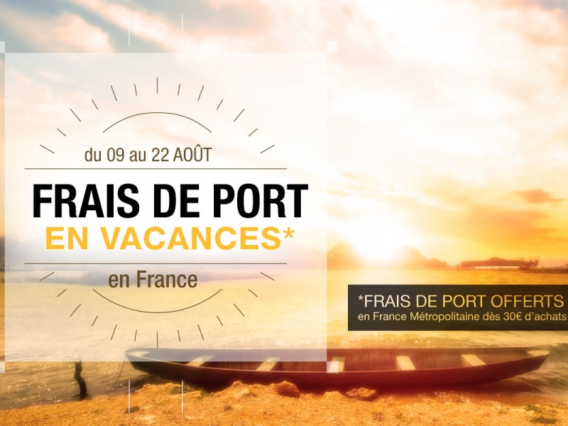 Frais de port en vacances - août 2016